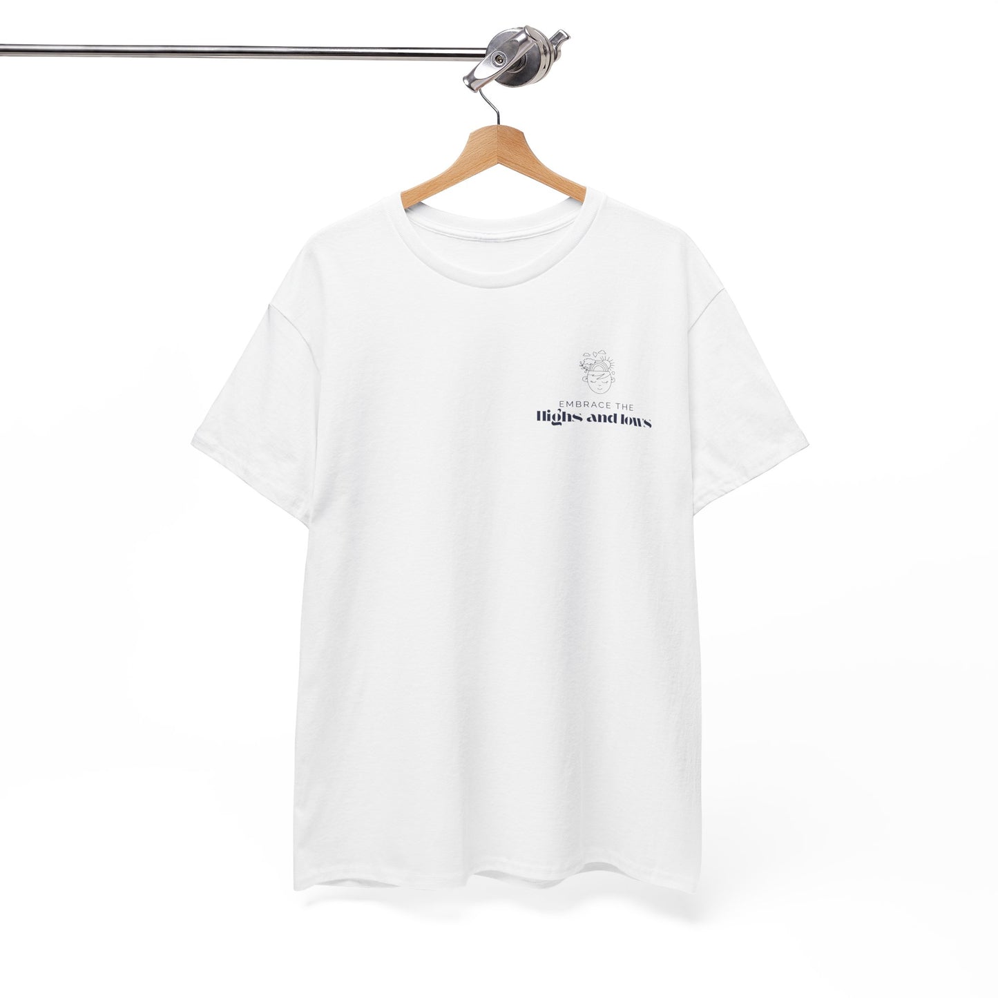 Embrace the Highs and Lows T-Shirt – Mental Health Awareness, Inspirational Self-Care Tee, Unisex Positivity & Resilience Shirt.