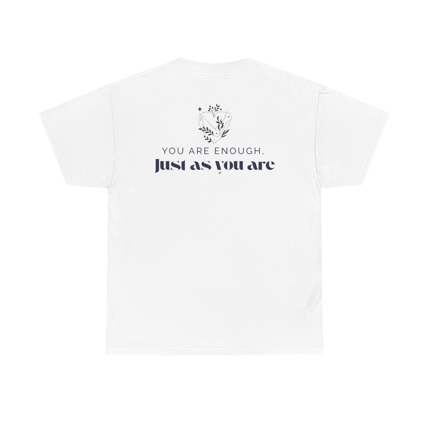 You Are Enough Just as You Are T-Shirt – A daily reminder of self-love, confidence, and empowerment in a comfy graphic tee.
