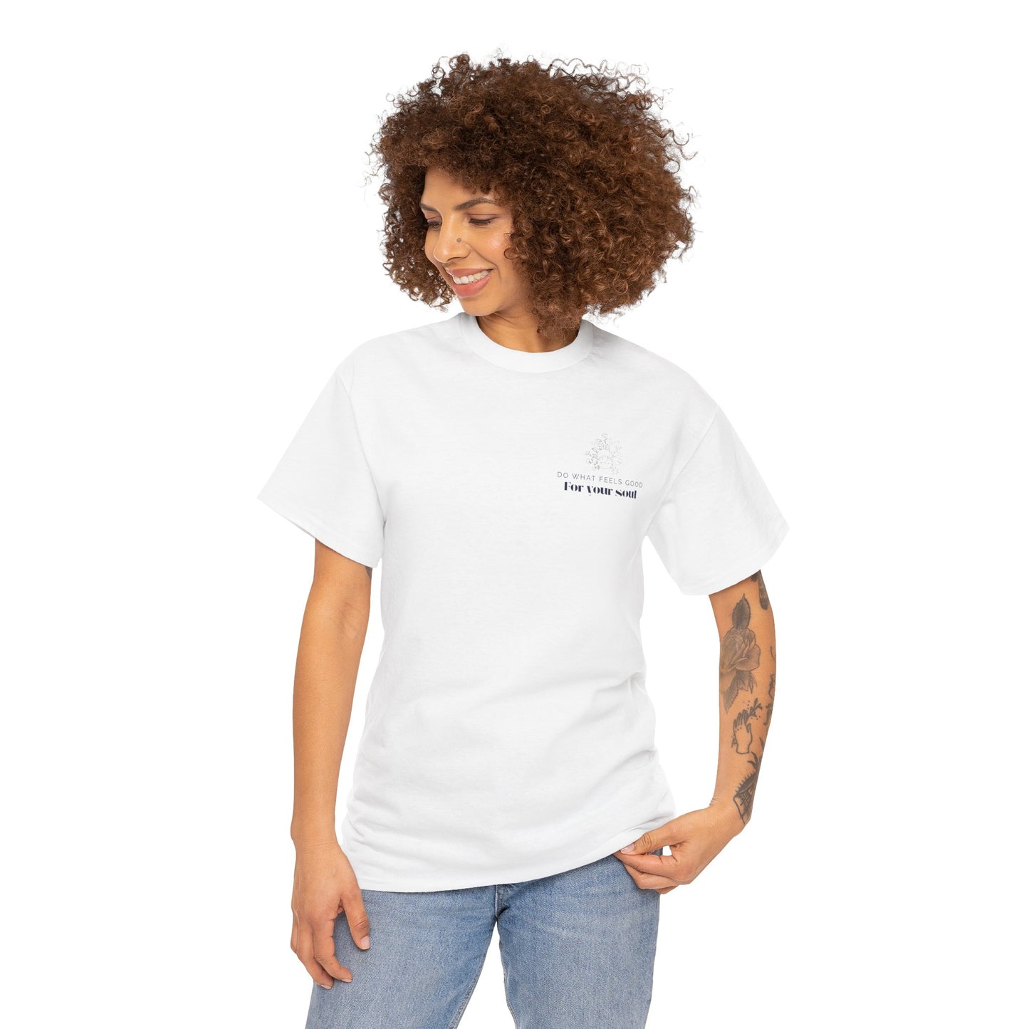Do What Feels Good for Your Soul T-Shirt – Mindfulness Self-Care Tee, Positive Vibes Unisex Inspirational Lifestyle Graphic Shirt