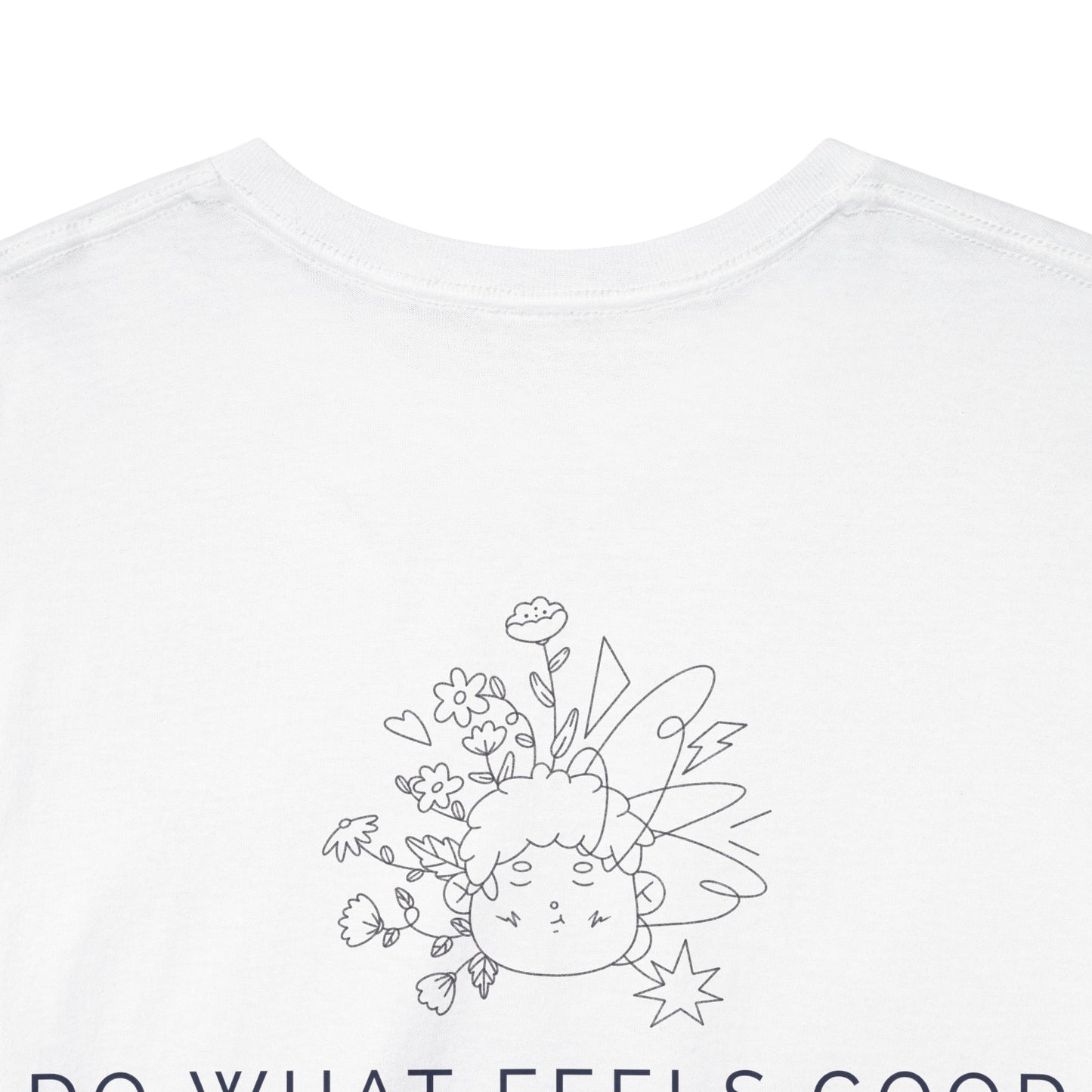 Do What Feels Good for Your Soul T-Shirt – Mindfulness Self-Care Tee, Positive Vibes Unisex Inspirational Lifestyle Graphic Shirt