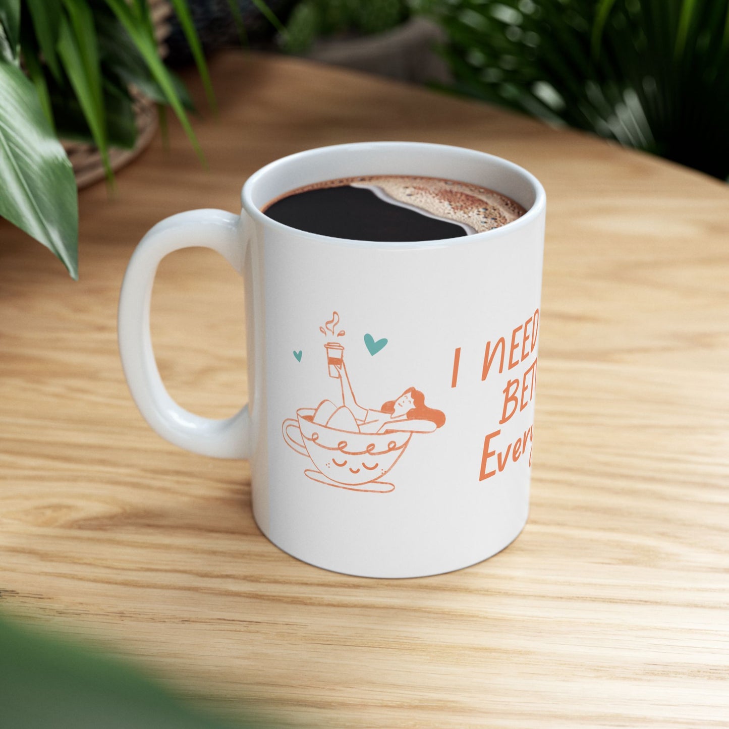 I Need a Day Between Everyday Ceramic Mug - Fun Coffee Cup for Relaxation