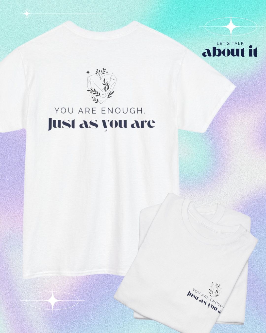 You Are Enough Just as You Are T-Shirt – A daily reminder of self-love, confidence, and empowerment in a comfy graphic tee.