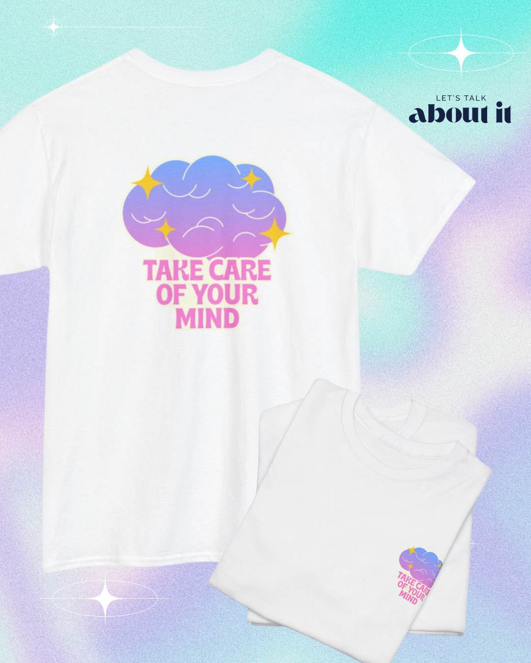 Take Care of Your Mind T-Shirt – Mental Health Awareness Tee, Self-Care & Wellness Graphic Shirt for Unisex Inspiration