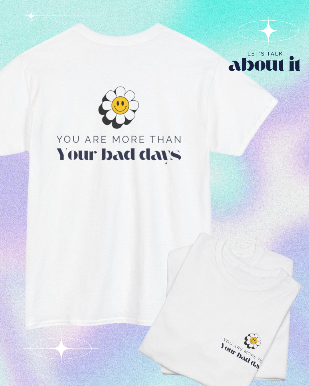 You Are More Than Your Bad Days T-Shirt – Inspirational Mental Health Awareness Tee, Positive Affirmation Unisex Motivational Shirt.
