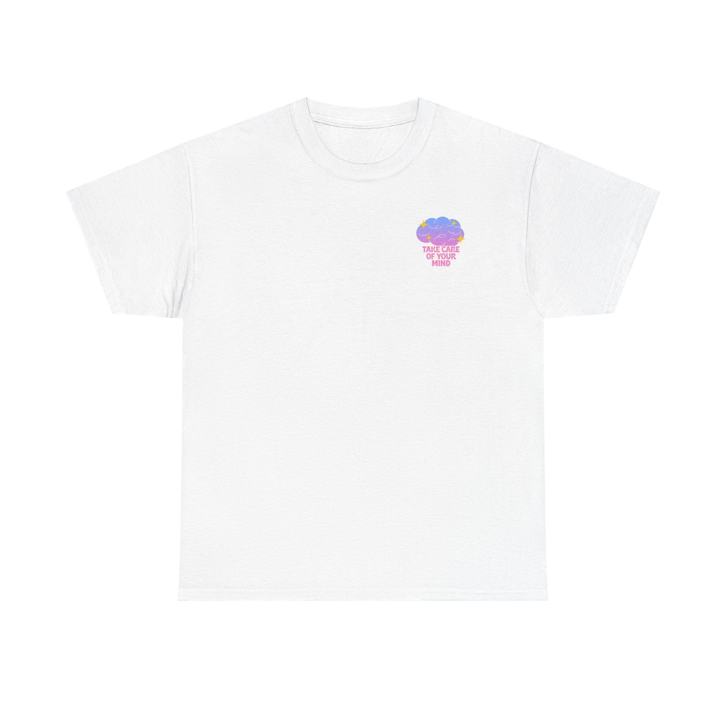 Take Care of Your Mind T-Shirt – Mental Health Awareness Tee, Self-Care & Wellness Graphic Shirt for Unisex Inspiration