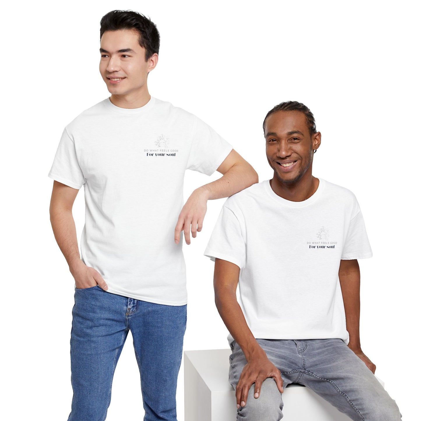 Do What Feels Good for Your Soul T-Shirt – Mindfulness Self-Care Tee, Positive Vibes Unisex Inspirational Lifestyle Graphic Shirt