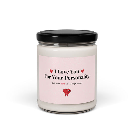 Funny Valentine’s Day Candle – “I Love You for Your Personality… But That’s Just a Bonus” – Hilarious Gift for Couples