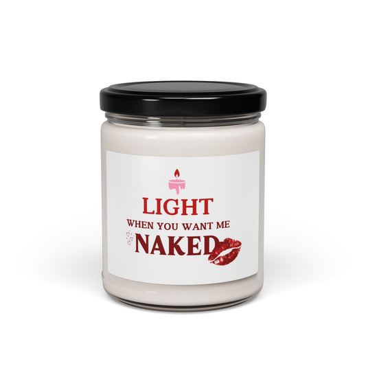 Funny Valentine’s Day Candle – “Light when you want me naked” – Hilarious Gift for Couples